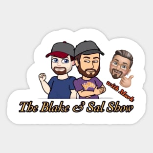 Old School Blake & Sal Show (with Mark) Logo! Sticker